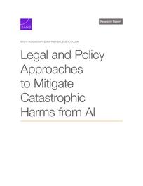 Cover: Legal and Policy Approaches to Mitigate Catastrophic Harms from AI