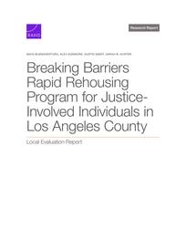 Cover: Breaking Barriers Rapid Rehousing Program for Justice-Involved Individuals in Los Angeles County