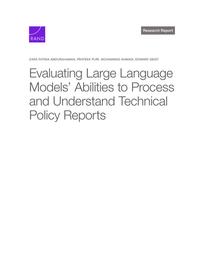 Cover: Evaluating Large Language Models' Abilities to Process and Understand Technical Policy Reports